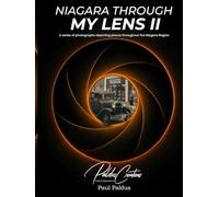Niagara Through My Lens II: A series of photographs depicting places throughout the Niagara Region