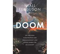 Niall Ferguson Doom: Die großen Katastrophen der Vergangenheit und (Tapa dura)