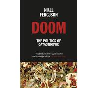 Niall Ferguson Doom: The Politics of Catastrophe (Tapa blanda)