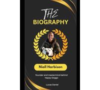 Niall Harbison: Biography of street dog friend,founder and mastermind behind Happy Doggo