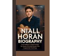 NIALL HORAN BIOGRAPHY: From Mullingar to Global Stardom The Journey of an Irish Dreamer Who Conquered the World Stage