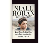 NIALL HORAN: NOTES FROM THE QUIET ONE: MORE THAN ONE DIRECTION
