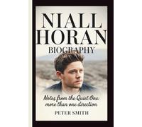 NIALL HORAN: NOTES FROM THE QUIET ONE: MORE THAN ONE DIRECTION