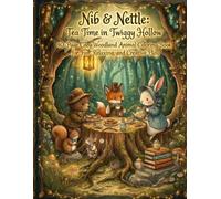 Nib & Nettle: Tea Time in Twiggy Hollow: A Cozy Woodland Animal Coloring Book for Kids: 40 Simple Pages for Relaxing and Creative Fun