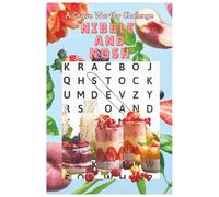 Nibble and Nosh Word Search: Crave Worthy Challenge - 55 Deliciously Fun Puzzles for Food Lovers, 110 Pages of Easy-to-Read Word Searches for Relaxation, Travel, and Gift-Giving