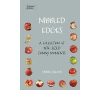 Nibbled Edges: A Collection of Bite-sized Funny Moments (Mum Moments)