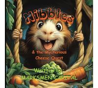Nibbles and the Mysterious Cheese Quest