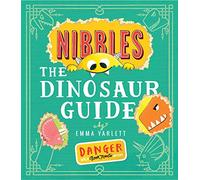 Nibbles the Dinosaur Guide: 2 (Nibbles (2))