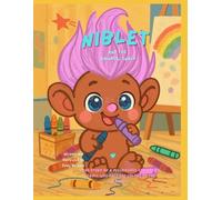 Niblet and the Rainbow Snack: The story of a mischievous classroom troll who eats the colors of the rainbow.