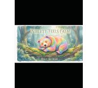 Niblett Feels Calm: A Calming Story for Big Feelings
