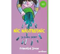 Nic Nastrusnic si clubul secret. Seria Nic Nastrusnic Vol.2 - Francesca Simon