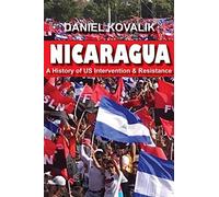 Nicaragua: A History of Us Intervention & Resistance