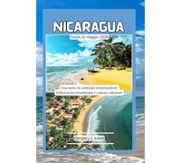 Nicaragua Guida di viaggio 2026: Una terra di contrasti sorprendenti, bellezza incontaminata e cultura vibrante