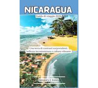 Nicaragua Guida di viaggio 2026: Una terra di contrasti sorprendenti, bellezza incontaminata e cultura vibrante