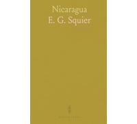 Nicaragua: Its People, Scenery, Monuments, Resources, Condition, and Proposed Canal; With One Hundred Original Maps and Illustrations