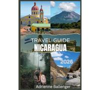 NICARAGUA TRAVEL GUIDE 2026