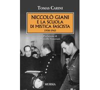 Niccolò Giani e la Scuola di Mistica fascista: 1930-1943 (1919-1939. Vent’anni di pace instabile)
