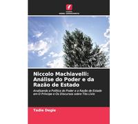 Niccolo Machiavelli: Análise do Poder e da Razão de Estado