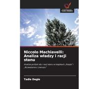 Niccolo Machiavelli: Analiza wladzy i racji stanu