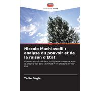 Niccolo Machiavelli: analyse du pouvoir et de la raison d'État