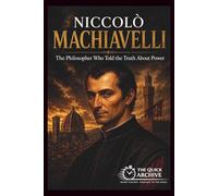 Niccolò Machiavelli: The Philosopher Who Told the Truth About Power (Ideology Files)