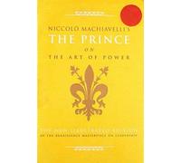Niccolo Machiavelli's The Prince on the Art of Power