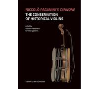 Niccolo Paganini's Cannone and the conservation of the violin: The Conservation of the Historical Violins