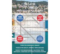Nice France Word Search Puzzle Book: Think you know Nice, France? Puzzles for Adults, Seniors, Teens and Kids. Perfect for Grandparents, Vacations, ... (Cities of France Word Search Books)