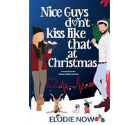 Nice Guys Don't Kiss Like That at Christmas