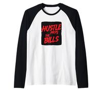 Nice Hustle Paga la Mirada del discurso de Las facturas Camiseta Manga Raglan