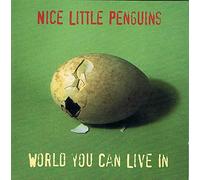 Nice Little Penguin - World You Can Live in