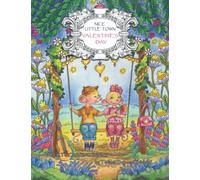 Nice Little Town: Valentine's Day: Adult Coloring Book