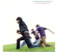 Nice Man & the Bad Boys - Art of Hanging Out