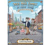 Nice Mice Family in New York: Discover the Big Apple Through Fun Coloring Pages and Mouse Adventures