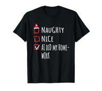 Nice Naughty AI Did My Homework Christmas List Shirt Xmas Camiseta
