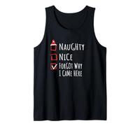 Nice Naughty Forgot Why I Came Here List Shirt Xmas Camiseta sin Mangas