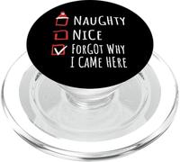 Nice Naughty Forgot Why I Came Here List Shirt Xmas PopSockets PopGrip para MagSafe