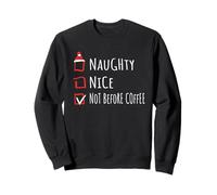 Nice Naughty Not Before Coffee Christmas List Shirt Xmas Sudadera
