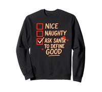 Nice Naughty Pídele a Santa Claus Que defina lo Bueno: Navidad Divertida Sudadera