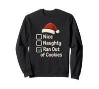 Nice Naughty Ran out of Cookies Christmas Sudadera