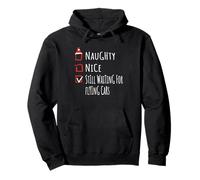 Nice Naughty Still Waiting For Flying Cars Shirt Xmas Sudadera con Capucha
