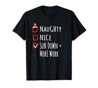 Nice Naughty Sun Down = More Work Christmas List Granja Camiseta
