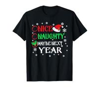 Nice Naughty Tal Vez el próximo año Lista de Navidad Navidad Santa Claus Camiseta