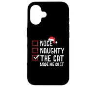 Nice Naughty The Cat Made Me Do It Lista de Navidad Carcasa para iPhone 16