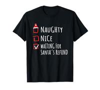 Nice Naughty Waiting For Santa’s Refund Christmas Shirt Xmas Camiseta