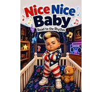 Nice Nice Baby: Read to the Rhythm - Read Along to the Beat of a Classic Hip-Hop Hit