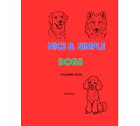 Nice & Simple Coloring Book Dogs: Relaxing Dog Designs for Stress Relief and Fun
