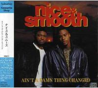Nice & Smooth - Ain't a Damn Thing Changed