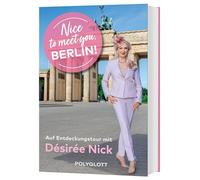 Nice to meet you, Berlin!: Auf Entdeckungstour ins Herz der Stadt