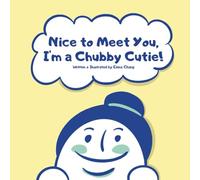 Nice to Meet You, I'm a Chubby Cutie!